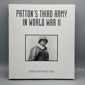 Pattons Third Army in World War II: An Illustrated History Hardcover Dustjacket